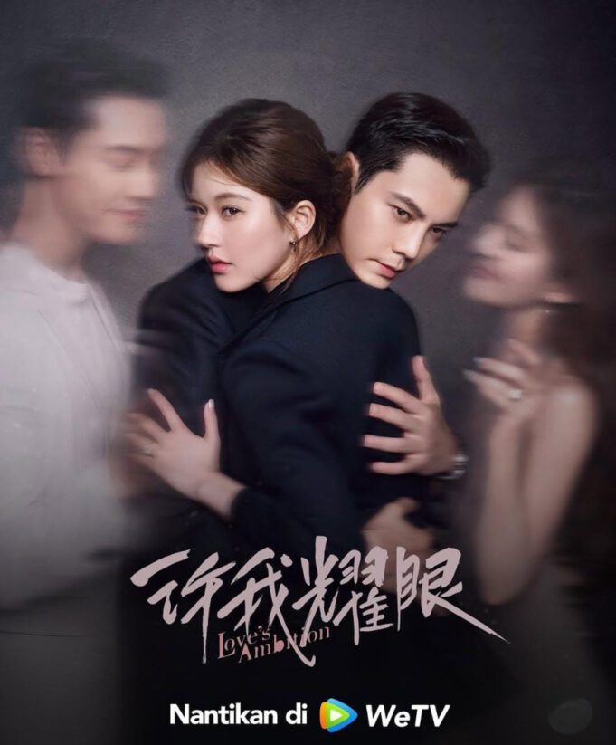 Segera Tayang di WeTV, ‘Love’s Ambition’ Series yang Dibintangi Zhao Lusi dan William Chan