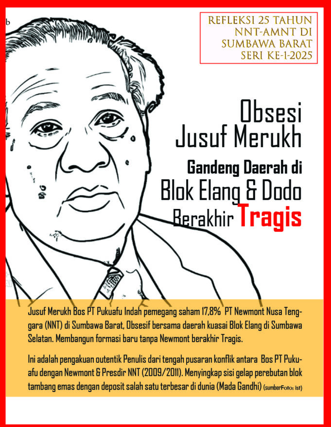 (Refleksi 1/4 Abad NNT – Amman): Obsesi J. Merukh Gandeng Daerah Kuasai Blok Elang Dodo Berakhir Tragis (Bagian 5)