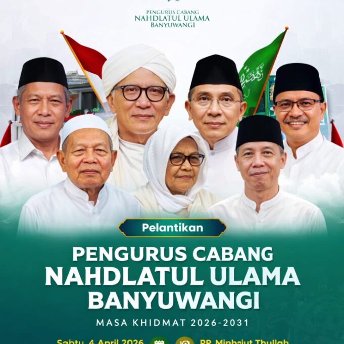 Pelantikan PCNU Banyuwangi 2026–2031, Ratusan Tokoh Masuk Struktur