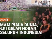 Piala Dunia 2026 Dimulai, Polri Gelar Nobar Serentak di Seluruh Indonesia