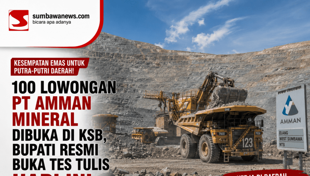 100 Lowongan PT AMMAN Mineral Dibuka di KSB, Bupati Resmi Buka Tes Tulis Hari Ini
