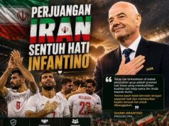 Perjuangan Iran di Piala Dunia 2026 Menyentuh Hati Presiden FIFA