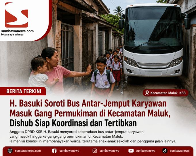 H. Basuki Soroti Bus Antar-Jemput Karyawan Masuk Gang Permukiman di Kecamatan Maluk, Dishub Siap Koordinasi dan Tertibkan