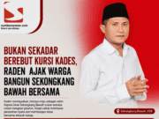 Bukan Sekadar Berebut Kursi Kades, Raden Ajak Warga Bangun Sekongkang Bawah Bersama