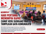 Hari Pertama Memimpin Rapat, Camat Heru Sudriansyah Tampilkan Gaya Komunikatif
