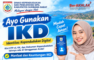 Disdukcapil Sumbawa Barat Ajak Masyarakat Segera Aktifkan IKD, Mudah, Cepat dan Aman